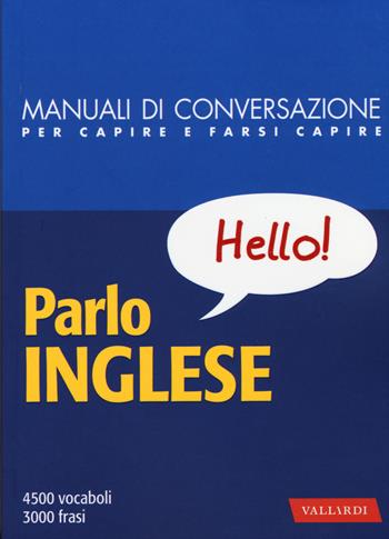 Parlo inglese - Margaret Fowler - Libro Vallardi A. 2015, Manuali di conversazione | Libraccio.it