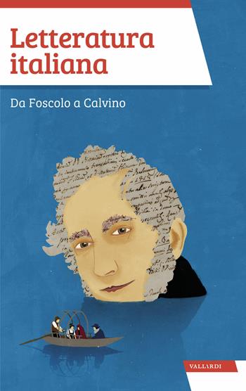 Letteratura italiana. Da Foscolo a Calvino - Raouletta Baroni, Piero Cigada - Libro Vallardi A. 2015, Sintesi maturità | Libraccio.it