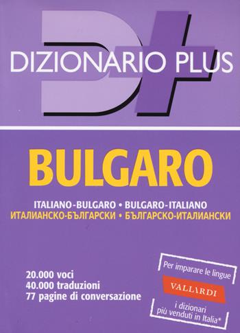 Dizionario bulgaro. Italiano-bulgaro, bulgaro-italiano  - Libro Vallardi A. 2016, Dizionari plus | Libraccio.it