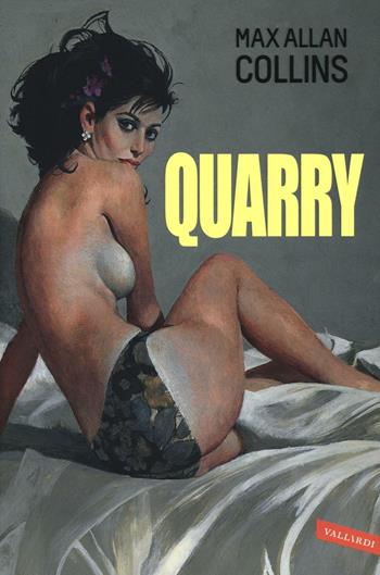 Quarry - Max Allan Collins - Libro Vallardi A. 2016, Personaggi | Libraccio.it