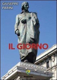 Il giorno - Giuseppe Parini - Libro Montecovello 2013, I classici | Libraccio.it