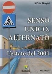 Senso unico, alternato. L'estate del 2001