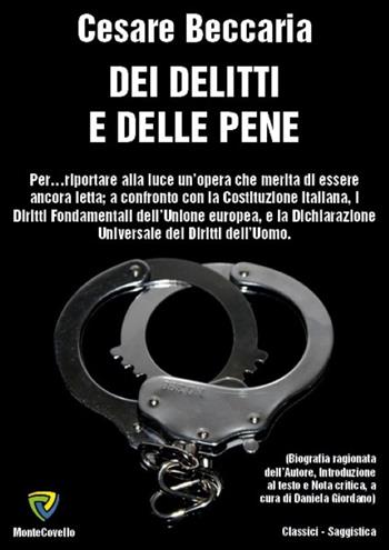 Dei delitti e delle pene - Cesare Beccaria - Libro Montecovello 2017, I classici | Libraccio.it