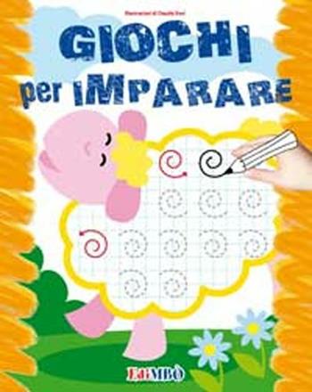 Giochi per imparare - Claudia Dovì - Libro EdiMBÒ 2012 | Libraccio.it