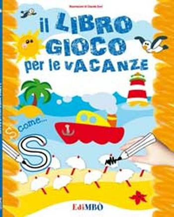 Il libro gioco per le vacanze  - Libro EdiMBÒ 2012 | Libraccio.it