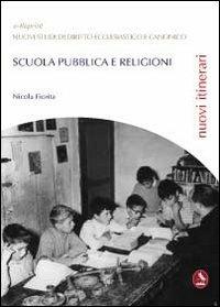 Scuola pubblica e religioni - Nicola Fiorita - Libro Libellula Edizioni 2012 | Libraccio.it