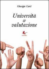 Università e valutazione - Giuseppe Carci - Libro Libellula Edizioni 2013 | Libraccio.it