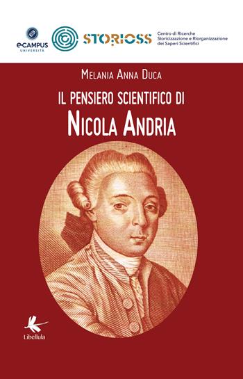 Il pensiero scientifico di Nicola Andria - Melania A. Duca - Libro Libellula Edizioni 2017 | Libraccio.it