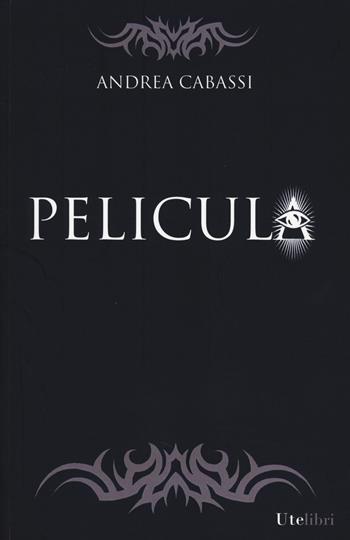 Pelicula - Andrea Cabassi - Libro Ute Libri 2014, Storie | Libraccio.it