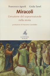 Miracoli. L'irruzione del soprannaturale nella storia