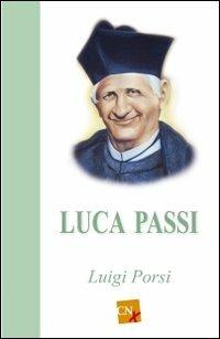 Luca Passi. Ediz. francese - Luigi Porsi - Libro CNx 2012 | Libraccio.it