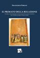 Il primato della relazione. Vie della intersoggettività fra etica ed economia nel tempo storico della crisi - Francesco Forlin - Libro CNx 2015 | Libraccio.it