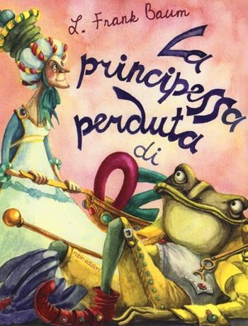 La principessa perduta di Oz - L. Frank Baum - Libro Robin Edizioni 2013, La biblioteca dei figli | Libraccio.it