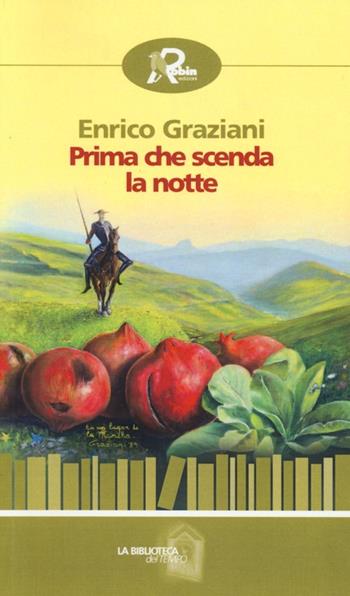 Prima che scenda la notte - Enrico Graziani - Libro Robin Edizioni 2013, La biblioteca del tempo | Libraccio.it