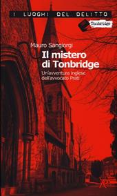 Il mistero di Tonbridge. Un'avventura inglese dell'avvocato Prati