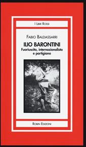 Ilio Barontini. Fuoriuscito, internazionalista e partigiano