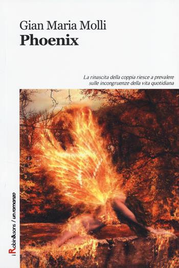 Phoenix - Gian Maria Molli - Libro Robin Edizioni 2014, Robin&sons | Libraccio.it