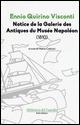Notice de la galerie des antiques du Musée Napoléon (1810) - Ennio Q. Visconti - Libro Robin Edizioni 2015, Biblioteca del vascello | Libraccio.it
