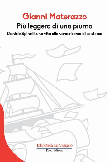 Più leggero di una piuma - Gianni Materazzo - Libro Robin 2015, Biblioteca del vascello | Libraccio.it