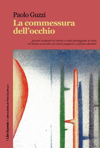 La commessura dell'occhio - Paolo Guzzi - Libro Robin 2015, I libri di poesia | Libraccio.it