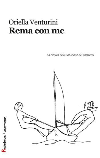 Rema con me - Oriella Venturini - Libro Robin Edizioni 2015, Robin&sons | Libraccio.it