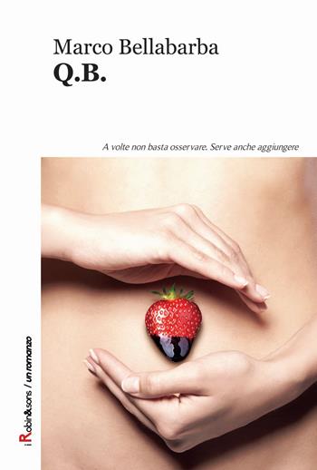 Q.B. - Marco Bellabarba - Libro Robin Edizioni 2015, Robin&sons | Libraccio.it