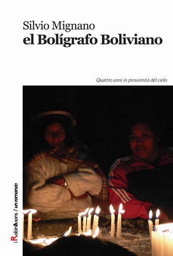 El Boligrafo boliviano - Silvio Mignano - Libro Robin 2015, Robin&sons | Libraccio.it