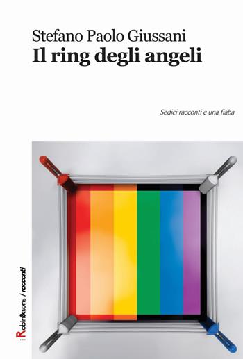 Il ring degli angeli - Stefano P. Giussani - Libro Robin Edizioni 2015, Robin&sons | Libraccio.it