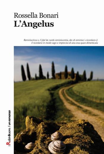 L'Angelus - Rossella Bonari - Libro Robin Edizioni 2015, Robin&sons | Libraccio.it