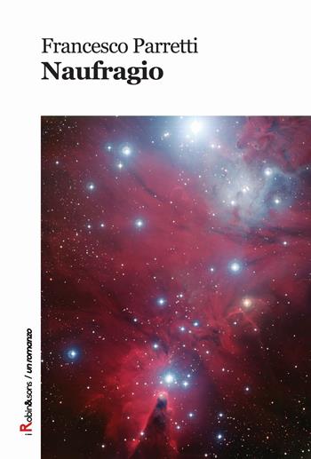 Naufragio - Francesco Parretti - Libro Robin Edizioni 2015, Robin&sons | Libraccio.it