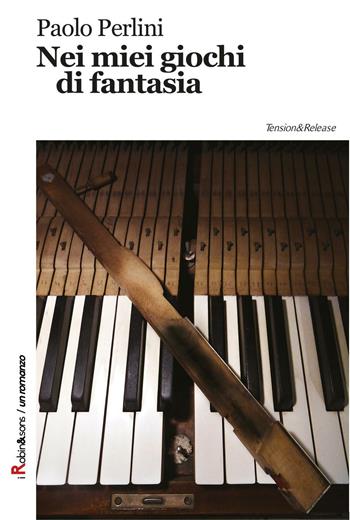 Nei miei giochi di fantasia - Paolo Perlini - Libro Robin Edizioni 2016, Robin&sons | Libraccio.it
