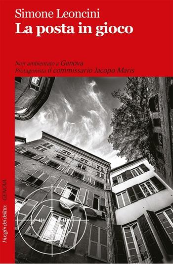 La posta in gioco - Simone Leoncini - Libro Robin Edizioni 2016, I luoghi del delitto | Libraccio.it