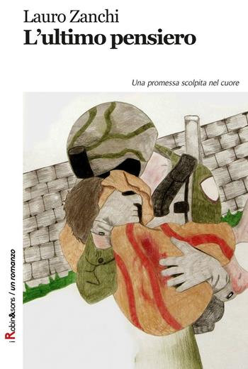 L'ultimo pensiero - Lauro Zanchi - Libro Robin Edizioni 2016, Robin&sons | Libraccio.it