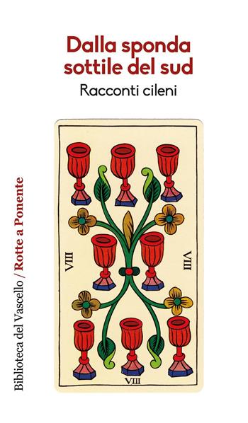 Dalla sponda sottile del Sud. Racconti cileni  - Libro Robin Edizioni 2016, Rotte a ponente | Libraccio.it