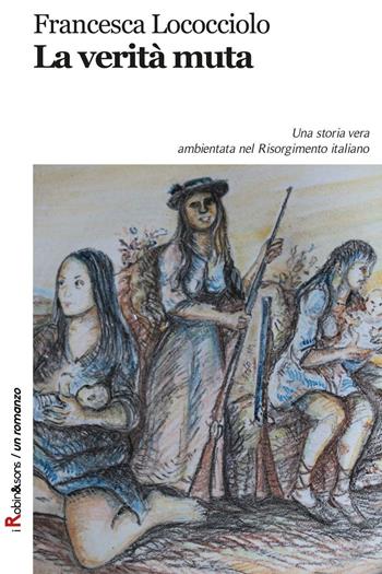 La verità muta - Francesca Lococciolo - Libro Robin Edizioni 2016, Robin&sons | Libraccio.it