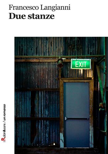 Due stanze - Francesco Langianni - Libro Robin Edizioni 2016 | Libraccio.it