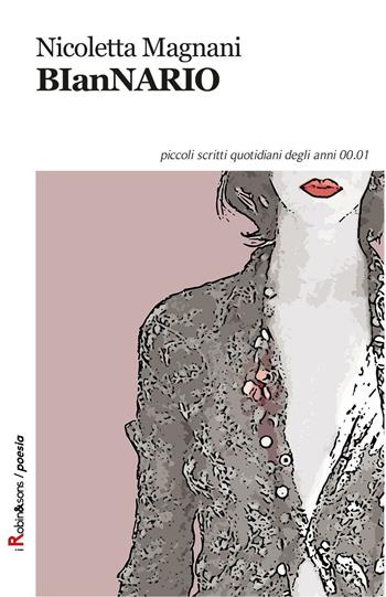 Biannario - Nicoletta Magnani - Libro Robin Edizioni 2016 | Libraccio.it