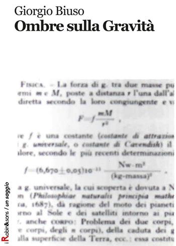 Ombre sulla gravità - Giorgio Biuso - Libro Robin Edizioni 2017, Robin&sons | Libraccio.it