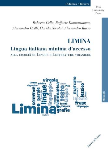 Limina. Lingua italiana minima d'accesso alla Facoltà di Lingue e Letterature Straniere  - Libro Pisa University Press 2013 | Libraccio.it
