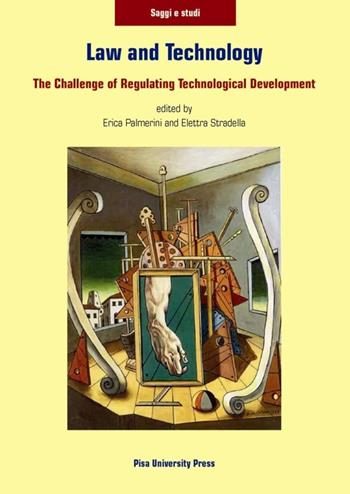 Law and technology. The challenge of regulating technological developement  - Libro Pisa University Press 2013 | Libraccio.it