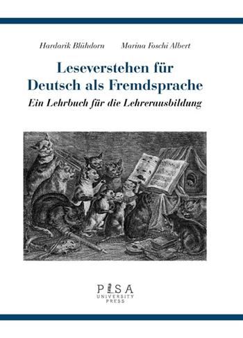 Leseverstehen fur Deutsch als Fremdsprache. Ein Lehrbuch fur die Lehrerausbildung - Hardarik Blühdorn, Albert M. Foschi - Libro Pisa University Press 2013 | Libraccio.it