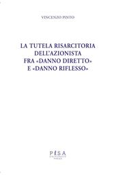 La tutela risarcitoria dell'azionista fra «danno diretto» e «danno riflesso»