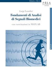 Fondamenti di analisi di segnali biomedici. Con esercitazioni in MATLAB. Con CD-ROM