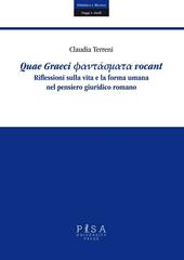 Quae Graeci phantasmata vocant. Riflessioni sulla vita e la forma umana nel pensiero giuridico romano