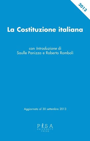 La Costituzione italiana. Aggiornata al 30 settembre 2013  - Libro Pisa University Press 2014 | Libraccio.it