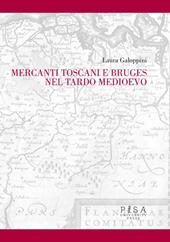 Mercanti toscani e Bruges nel tardo Medioevo