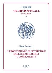 Il procedimento di distruzione delle merci illegali o contraffatte