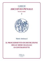 Il procedimento di distruzione delle merci illegali o contraffatte