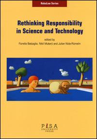 Rethinking responsibility in science and technology  - Libro Pisa University Press 2014, Robolaw series | Libraccio.it