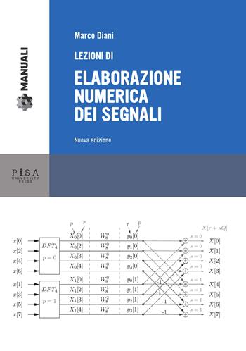 Lezioni di elaborazione numerica dei segnali - Marco Diani - Libro Pisa University Press 2015, Manuali | Libraccio.it